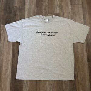 Vintage “Everyone is Entitled to My Opinion” Satire Tee Shirt